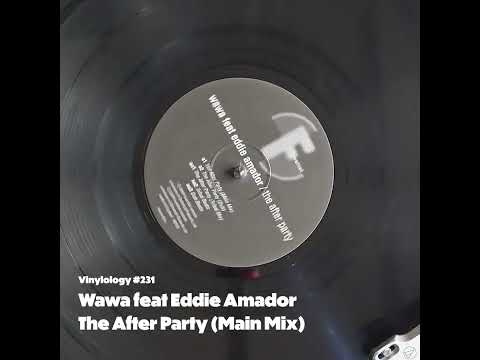 Wawa feat Eddie Amador - The After Party (Main Mix)