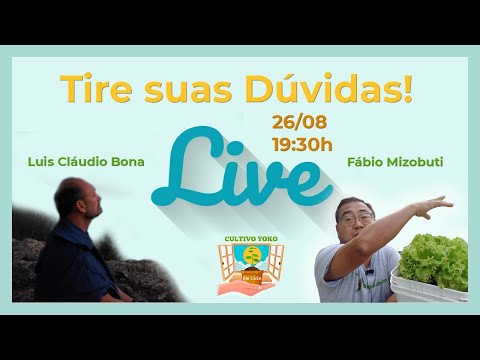 , title : 'LIVE 02 - Tira Dúvidas - Cultivo Yoko em Casa'