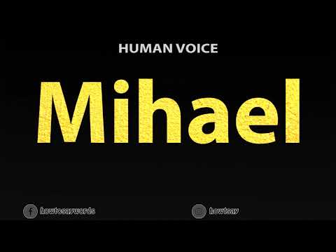 How To Pronounce Mihael