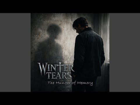 The Hunger Of Memory - Winter Tears