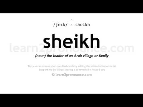 Sheikh pronunciation and definition