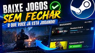 Steam Como não pausar o download ao abrir um jogo