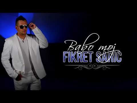 Fikret Saric - Babo moj