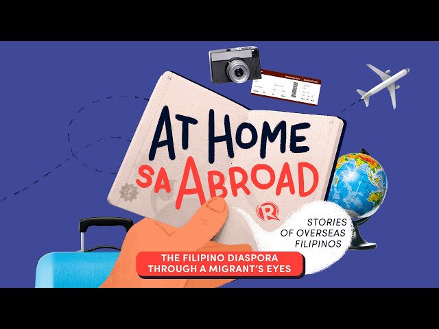 At Home sa Abroad: The Filipino diaspora through a migrant’s eyes