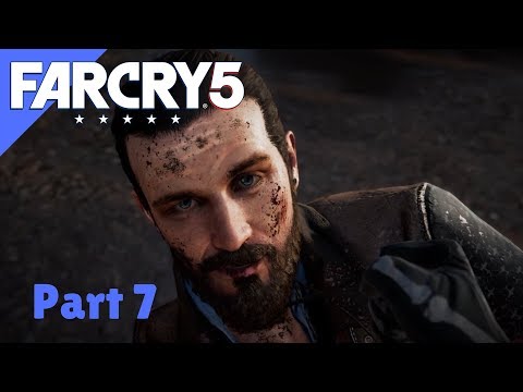 Far Cry 5 Gameplay Walkthrough Part 7 John Seed