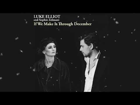 Luke Elliot and Sophie Zelmani - If We Make It Through December (Official Lyric Video)
