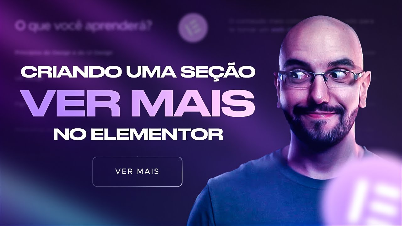 Como criar uma seção VER MAIS no Elementor