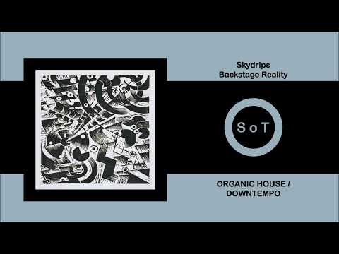 Skydrips - Backstage Reality (Original Mix) [Organic House & Downtempo] [Amselcom]