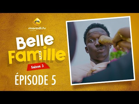Série - Belle Famille - Saison 3 - Épisode 05