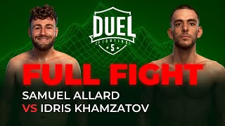 Samuel Allard VS Idris Khamzatov | Combat MMA entier | DUEL FIGHTING 5