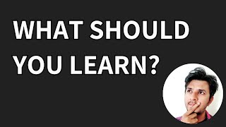 How to decide which technology to learn and invest time in?
