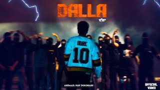 Dalla (Official Video) Andaaz ft. Nav Dolorain | New Punjabi Songs 2023 | Latest Punjabi Songs