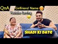 My Girlfriend Name Reveal 😍Shadi Ki Date? Q&A | 2024