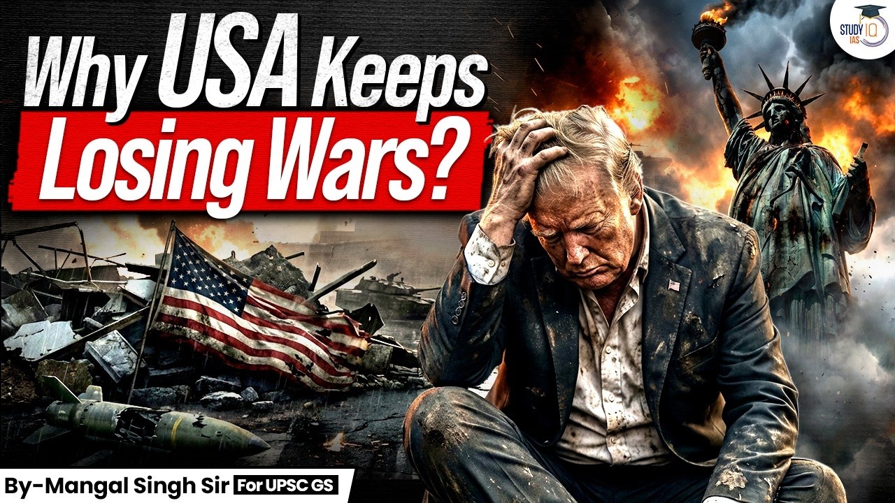Why the United States Struggles to Win Wars? | A Strategic Analysis | StudyIQ IAS