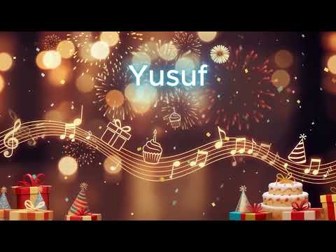 İyi ki Doğdun YUSUF! 🎂 | İsme Özel Doğum Günü Şarkısı