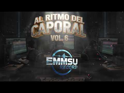 AL RITMO DEL CAPORAL VOL.6 - EMMSU - FEDE - CARLITOS