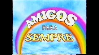Novela Amigos Para Sempre (Abertura - SBT, 2001)