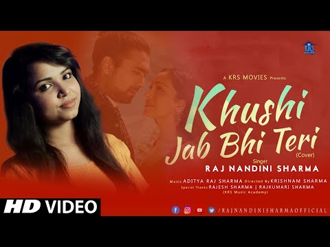 Khushi Jab Bhi Teri Song | Female Version | Raj Nandini Sharma | Cover | 2021 | Jubin Nautiyal