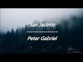 Peter Gabriel - San Jacinto (Lyrics)