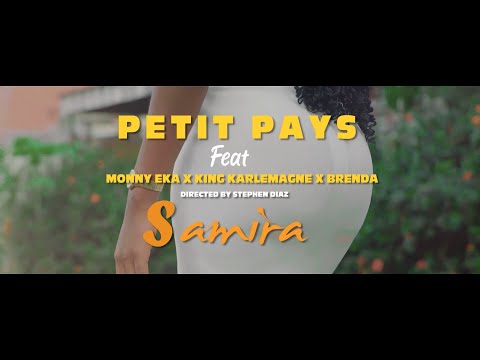 SAMIRA - Petit Pays x Monny Eka x King Karlemagne x Brenda [MUSIC VIDEO]