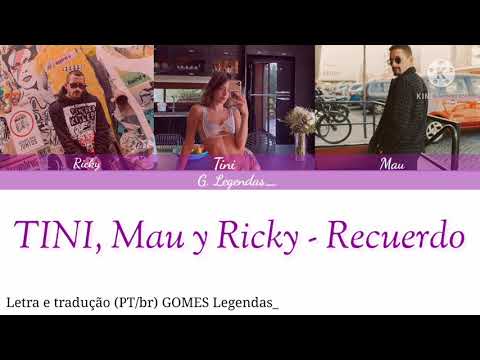 Recuerdo (part. Mau Y Ricky) - TINI