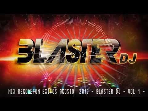 ENGANCHADO MIX CANCIONES REGGAETON ✘ FIESTERO (ÉXITOS AGOSTO 2019) BLASTER DJ   VOL  1