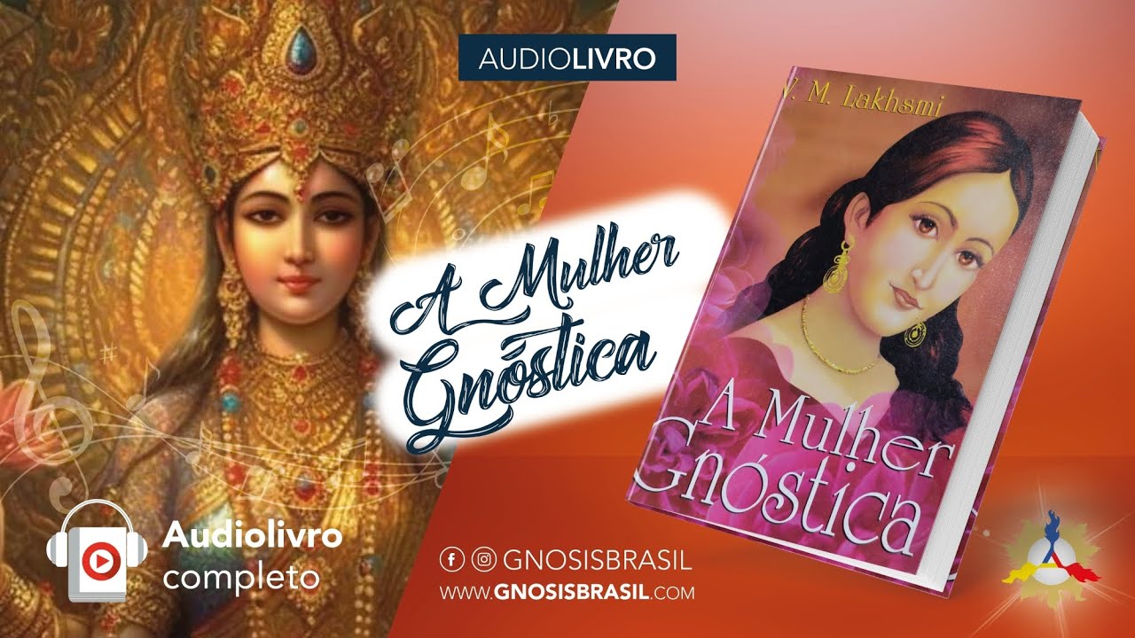 Audiolivro Gnosis | A Mulher Gnostica (V.M. Lakhsmi)