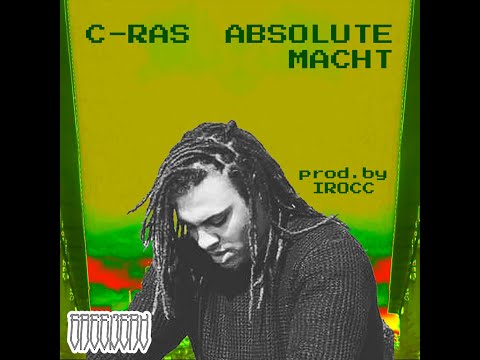 C-RAS - Absolute Macht // prod. by IROCC