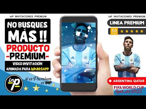 VIDEO INVITACION DIGITAL SELECCIÓN ARGENTINA MUNDIAL QATAR 2022 - inP INVITACIONES PREMIUM