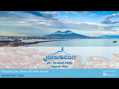 Wrapping the Janus API with Janode - Alessandro Toppi
