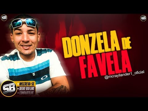 Mc Rayllander e Mc Gw - Donzela De Favela