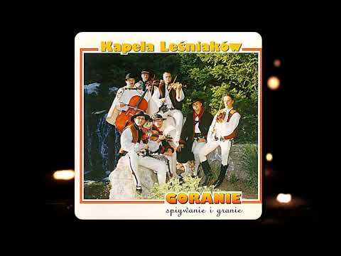 Kapela Leśniaków - Hej Madziar Pije