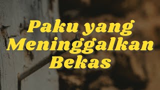 Download lagu Paku Yang Meninggalkan Bekas | Kisah Inspiratif || Cerpen Nasehat || Resonansi Jiwa | Motivasi Hidup mp3