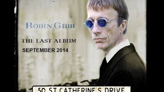 Robin Gibb - All We Have Is Now 2014