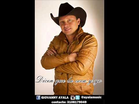 Giovanny Ayala Dicen que la coca y yo
