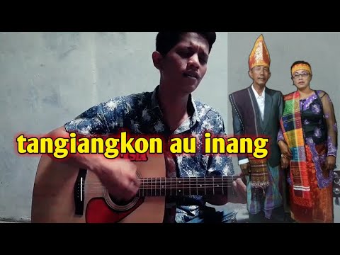 TANGIANGKON AU INANG || cover batak asia