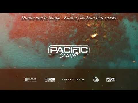 Donne moi le temps - Kailoa [ seckom feat snxw ]