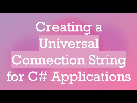 Creating a Universal Connection String for C# Applications