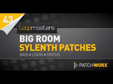 Sylenth Patches - Loopmasters Big Room House Sylenth Presets