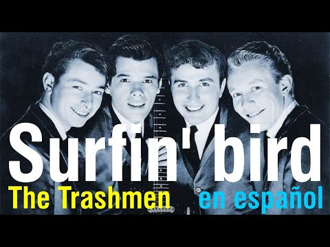 Surfin' bird - The Trashmen (subtitulada)