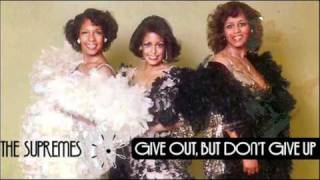 The Supremes - Give Out, But Don&#39;t Give Up (1975)