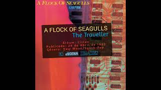 A FLOCK OF SEAGULLS - The Traveller (Listen, 1983)