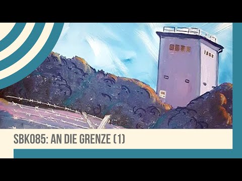 An die Grenze – Teil 1/3