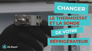 Réfrigérateur : Changer le thermostat et la sonde