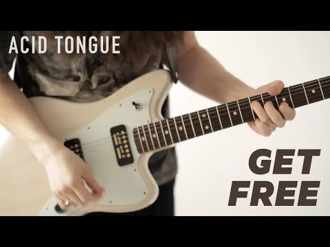 Acid Tongue - Get Free [Official Video]