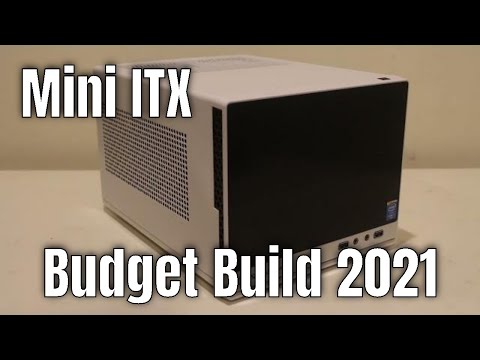 Mini ITX Budget Build That You Can Actually Afford in 2021