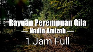 Download lagu Rayuan Perempuan Gila Satu Jam Full - Nadin Amizah (lirik) mp3 Download lagu Rayuan Perempuan Gila Satu Jam Full - Nadin Amizah (lirik) mp3