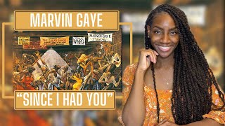 Marvin Gaye - Since I Had You| REACTION 🔥🔥🔥