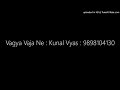 Marriage Song Vagya Vaja Ne By Kunal Vyas 9898104130