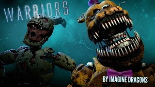 [SFM FNAF] Warriors - By Imagine Dragons